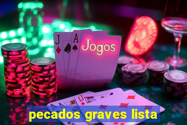 pecados graves lista